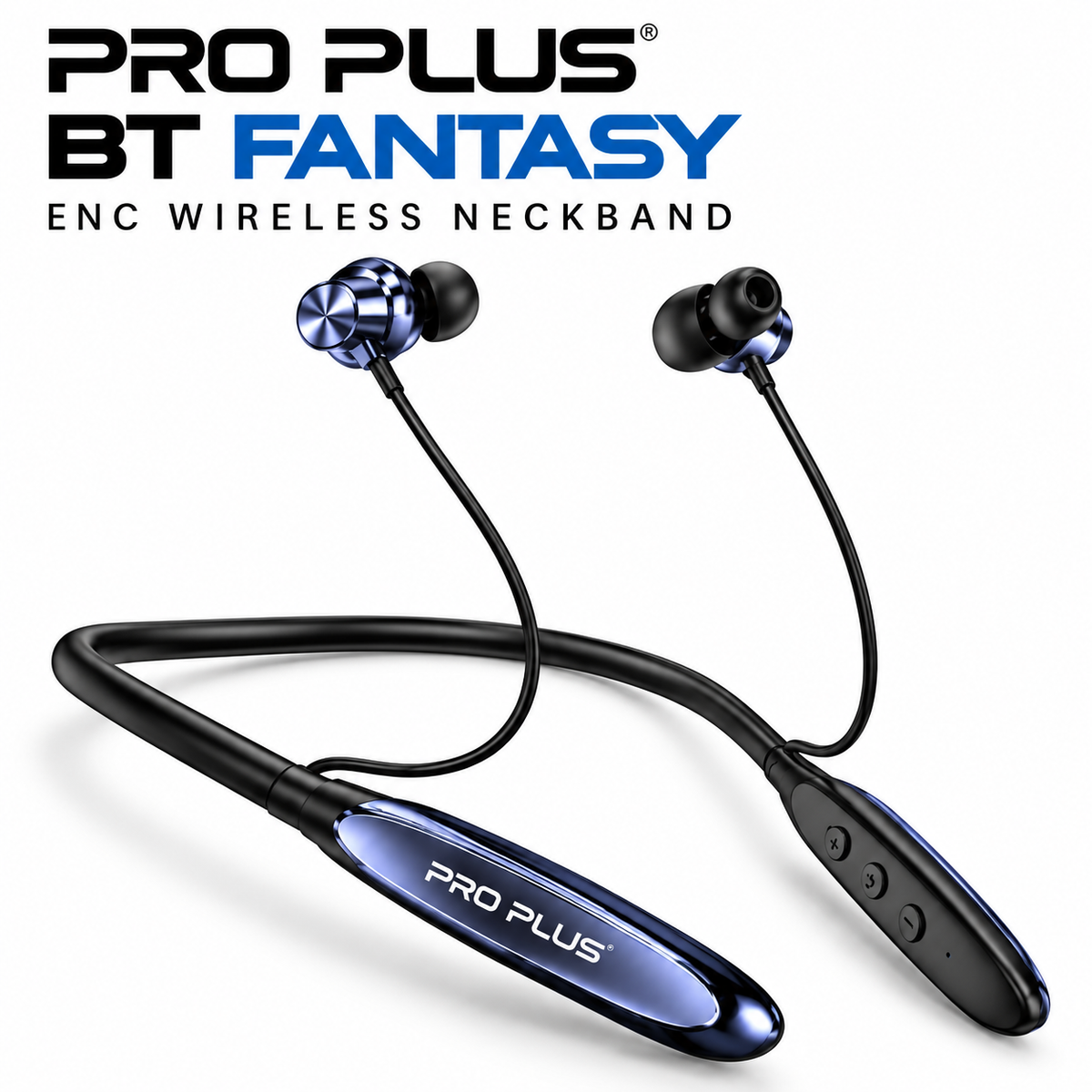 PRO PLUS BT Fantasy Neckband with ENC Noise Cancellation