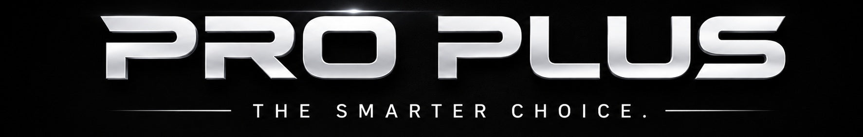 Pro Plus | The Smarter Choice